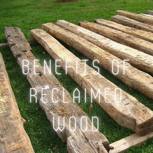 Benefits of Reclaimed Wood