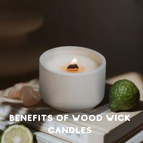 Benefits of Wood Wick Candles
