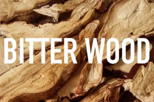 Benefits of Bitter Wood
