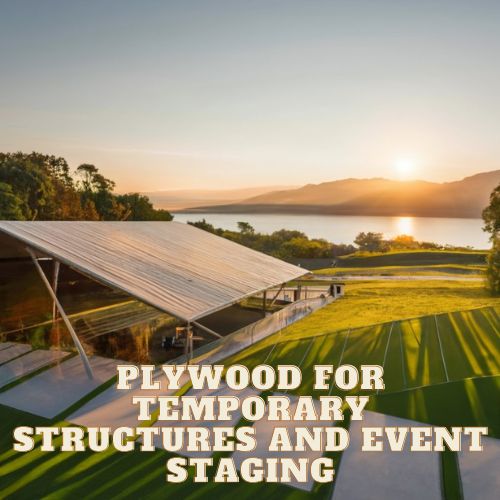 Plywood for temporary structures and event staging