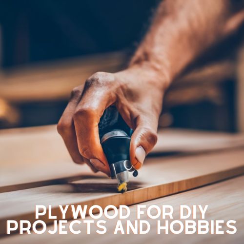 Plywood for DIY projects and hobbies
