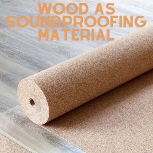 Wood as Soundproofing Material